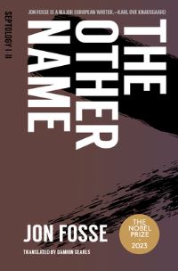 Book Cover for The Other Name by Jon Fosse