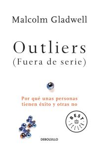 Book Cover for Outliers (Fuera De serie)/Outliers: The Story of Success by Malcolm Gladwell