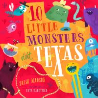 Book Cover for 10 Little Monsters Visit Texas by Trish Madson