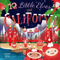 Book Cover for 12 Little Elves Visit California by Trish Madson