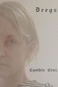 Book Cover for Dregs by Cynthia Cruz