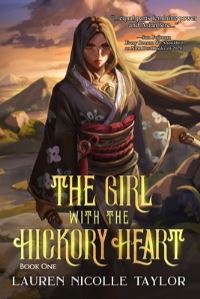 Book Cover for The Girl With the Hickory Heart by Lauren Nicolle Taylor