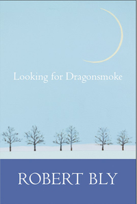 Book Cover for Looking for Dragon Smoke by Robert Bly