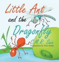 Book Cover for Little Ant and the Dragonfly by S M R Saia