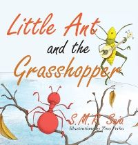 Book Cover for Little Ant and the Grasshopper by S M R Saia, Tina Perko