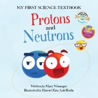 Book Cover for Protons and Neutrons by Mary Wissinger