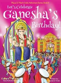Book Cover for Let's Celebrate Ganesha's Birthday! (Maya & Neel's India Adventure Series, Book 11) by Ajanta Chakraborty, Vivek Kumar