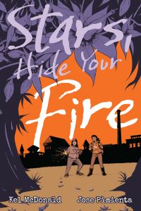 Book Cover for Stars, Hide Your Fire by Kel McDonald