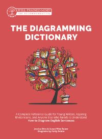 Book Cover for The Diagramming Dictionary by Susan Wise Bauer, Jessica Otto