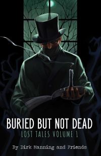 Book Cover for Buried but Not Dead Vol. 1 by Dirk Manning