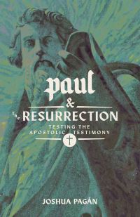 Book Cover for Paul and the Resurrection by Joshua Pagán