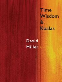 Book Cover for Time, Wisdom, and Koalas by David Miller