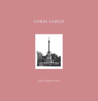 Book Cover for Coral Gables by José GrlabertNavia