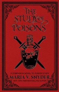 Book Cover for The Study of Poisons by Maria V Snyder