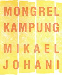 Book Cover for Mongrel Kampung by Mikael Johani