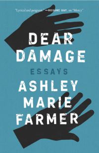Book Cover for Dear Damage by Ashley Marie Farmer