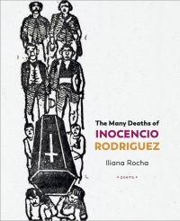 Book Cover for The Many Deaths of Inocencio Rodriguez by Iliana Rocha
