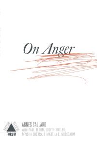 Book Cover for On Anger by Agnes Callard, Paul Bloom, Judith Butler, Myisha V Cherry, Martha C Nussbaum, Rachel Achs