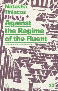 Book Cover for Against the Regime of the Fluent by Natasha Tiniacos