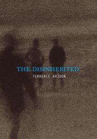 Book Cover for The Disinherited by Terrence Arjoon
