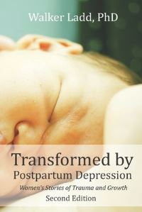 Book Cover for Transformed by Postpartum Depression by Walker Ladd