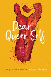 Book Cover for Dear Queer Self by Jonathan Alexander