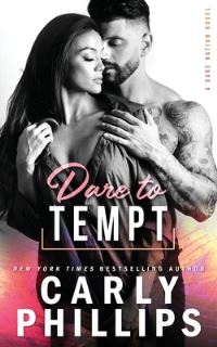 Book Cover for Dare To Tempt by Carly Phillips