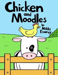 Book Cover for Chicken and Moodles by Nikki Esarey