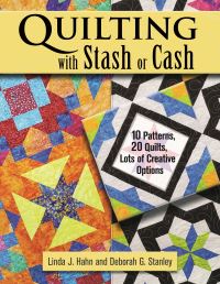 Book Cover for Quilting With Stash or Cash by Linda Hahn, Deborah G Stanley