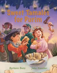 Book Cover for Sweet Tamales for Purim by Barbara Bietz