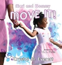 Book Cover for Mari and Mommy Move It! by Crystal M Everett