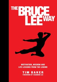 Book Cover for The Bruce Lee Way by Tim Baker
