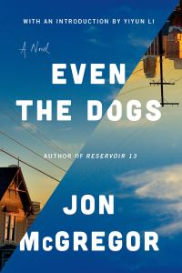 Book Cover for Even the Dogs by Jon McGregor