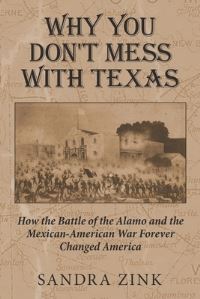 Book Cover for Why You Don't Mess With Texas by Sandra Zink