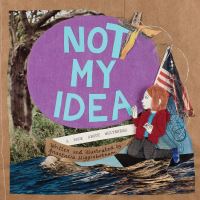Book Cover for Not My Idea by Anastasia Higginbotham