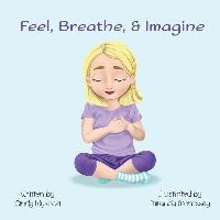 Book Cover for Feel, Breathe, & Imagine by Cindy Wysocki
