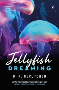 Book Cover for Jellyfish Dreaming by D K McCutchen