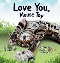 Book Cover for Love You, Mouse Toy by Flounder M Leipold