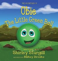 Book Cover for Obie The Little Green Ball by Shirley Sturgill