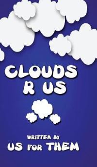Book Cover for Clouds R Us by Written For Us Them