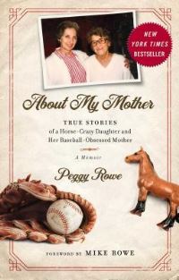 Book Cover for About My Mother by Peggy Rowe
