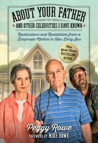 Book Cover for About Your Father and Other Celebrities I Have Known by Peggy Rowe