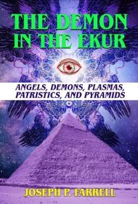 Book Cover for The Demon in the Ekur by Joseph P Farrell