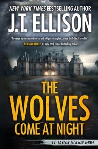Book Cover for The Wolves Come at Night by J T Ellison