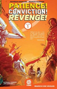 Book Cover for Patience! Conviction! Revenge!. Volume 1 March on Vegas by Patrick Kindlon