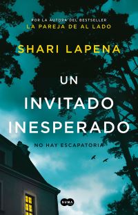 Book Cover for Un Invitado Inesperado / An Unwanted Guest by Shari Lapena