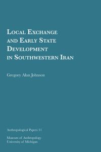 Book Cover for Local Exchange and Early State Development in Southwestern Iran by Gregory Alan Johnson