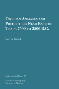 Book Cover for Obsidian Analyses and Prehistoric Near Eastern Trade 7500 to 3500 B.C by Gary A Wright