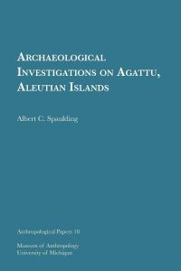 Book Cover for Archaeological Investigations on Agattu, Aleutian Islands by Albert C Spaulding