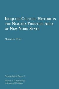 Book Cover for Iroquois Culture History in the Niagara Frontier Area of New York State by Marian E White